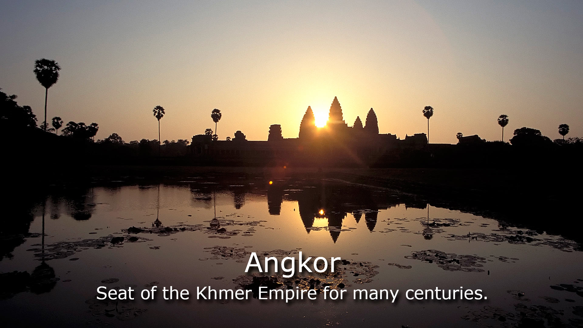 Angkor - Seat of the Khmer Empire for many centuries